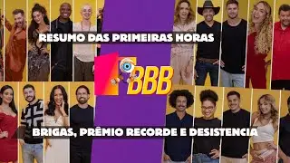 RESUMO DAS PRIMEIRAS HORAS DO BBB 26 TUDO O QUE JÁ ACONTECEU