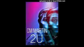 CM Martin- 2U