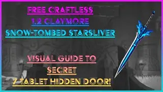 Free Craftless 1.2 Claymore Snow-Tombed Star Silver! Visual Guide To Secret 7 Tablet Hidden Door!