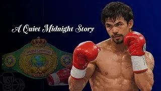 The Quiet Rise of Manny Pacquiao | A Relaxing Boxing Story