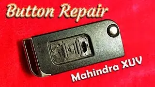 Mahindra XUV Flip Key Button Repair