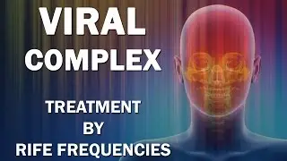 Viral Complex - RIFE Frequencies Treatment - Energy & Quantum Medicine with Bioresonance