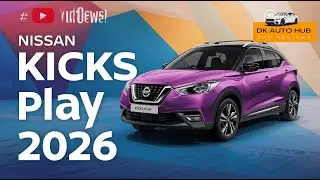 Nissan Kicks Play 2026 Review | Specs, Features, Interior, Exterior & Performance