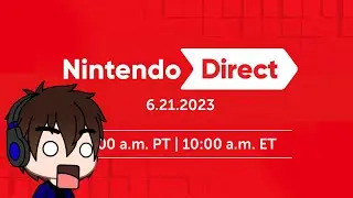 Chaud Reacts #7 - Nintendo Direct 6/23/2023 VOLUME WARNING!