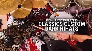 Meinl Cymbals Artists Playing Classics Custom Dark Hihats