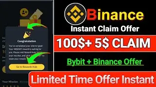 Binance 100$ Claim | Binance New Offer | Binance Future Refar Even | Bybit Instant 5$ Claim Limited