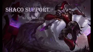 SHACO SUPPORT best plays s12 e02