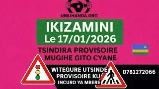 🚦 IKIZAMI 17/01/2026 | Amategeko y&rsquo;Umuhanda | Ibibazo 20 n&rsquo;Ibisubizo | Tsindira Provisoire vuba