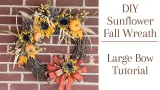 DIY Fall Sunflower Wreath + Large Bow Tutorial