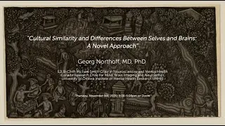 Georg Northoff | &ldquo;Cultural similarity and differences between selves and brains: a novel approach&rdquo;
