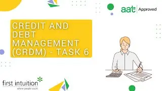 AAT Q2022 Level 4 Credit and Debt Management (CRDM) - Task 6 - First Intuition