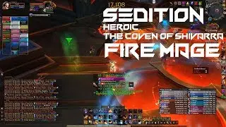 Antorus - The  Coven of Shivarra Heroic vs Sedition | Fire Mage