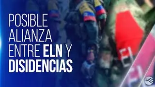 ¿ELN y ‘Iván Mordisco’ podrían unirse ante un posible ataque de EE. UU. a Colombia?