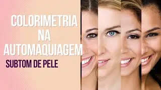 COLORIMETRIA OS SUBTONS DE PELE