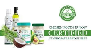 Chosen Foods - Glyphosate Residue Free