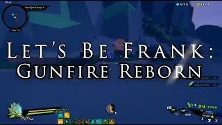 Let's Be Frank: Gunfire Reborn (Early Access Review)