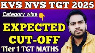 KVS NVS TGT Maths Expected Cutoff | KVS NVS TGT Math Tier 1 Cut Off #kvs #nvs #tgtmaths 
