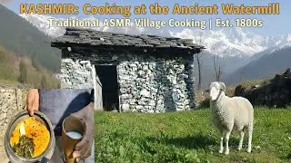 Kashmir: Traditional Cooking at the Ancient Watermill | ASMR Village Life 