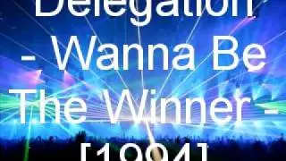 Delegation - Wanna Be The Winner