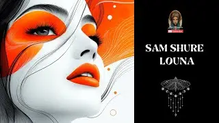 Sam Shure  -  Louna (Stil vor Talent)