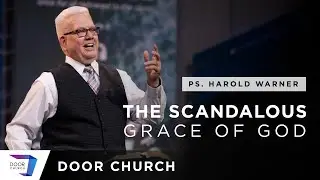 What Really is Grace? | Harold Warner | Sunday Morning, March 28 | Door Church Tucson, Arizona