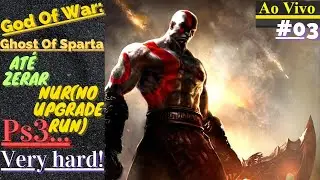 [Ao Vivo/Live] .. God Of War Ghost Of Sparta. Sem UpGrade.. (Ps3).. Very Hard.. At&eacute; Zerar.✓ #03