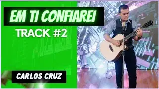 CARLOS CRUZ -EM TI CONFIAREI (TRACK #2) (VIDEO OFICIAL)
