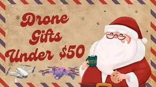 Best Gift Ideas Under $50 for Your Favorite Drone Enthusiast