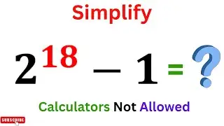 Find The Value of 2^18-1 | 2^18-1=? | Seconds Trick