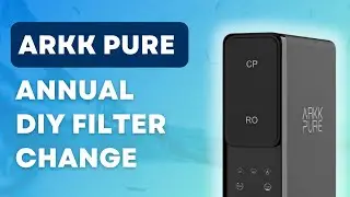Arkk Pure Annual Filter Change | Do-It-Yourself