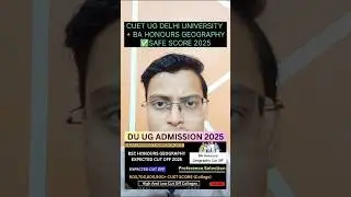 CUET Delhi University BA  Honours Geography Expected Cut Off 2025 || Preference Selection  #anas_du