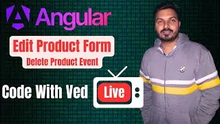 Edit/Update/Edit Product form in Angular 17 | Code Live with Me | Code with Ved