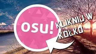 Osu! #02.5 Gramy co popadnie co w ucho wpadnie xd