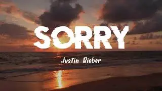 Justin Bieber - Sorry (Lyrics)