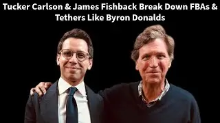 Lineage Matters: Tucker Carlson & James Fishback