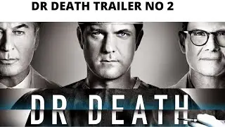 DR DEATH Movie Trailer Season 1 | Steve Williams| Steve Ray| Dr Death Movie #horrorstories #drdeath