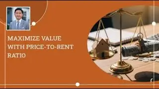 Maximize Value With Price-to-Rent Ratio