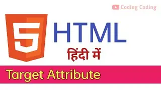 HTML target attribute tutorial | html tutorial for beginners in hindi | coding coding