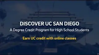 Discover UC San Diego: Access University Courses & Earn College Credit