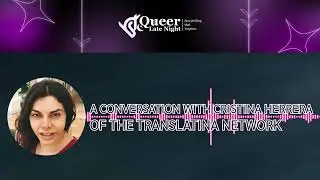 Queer Late Night: Trans Day of Visibility with CEO Cristina Herrera