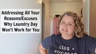 Working Through All Your Resistances to Trying Laundry Day (Part Two)