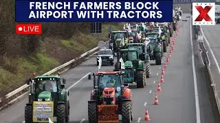 French Farmers Protest LIVE : French Farmers Stage Tractor Blockade At Toulouse-Blagnac Airport