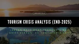 Tourism Crisis Analysis (End-2025): Labuan Bajo Boat Tragedy & Bali Quiet Season vs Yogyakarta Shift