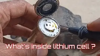 What's Inside lithium ion cell ? / लिथियम बैटरी के अंदर क्या है / lithium battery cell teardown