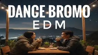 Dance Bromo - Lagu Cinta - EDM - Ndaru Music