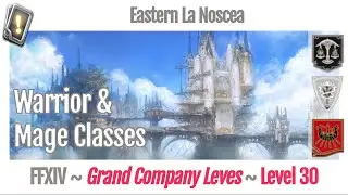 FFXIV Grand Company Leves Level 30 - Eastern La Noscea - A Realm Reborn