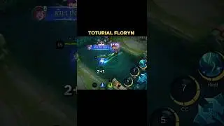 FLORYN TOTURIAL COMBO #mobilelegends #mlbb #tutorial #mlbbcreatorcamp #mobilelegendsbangbang