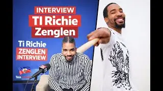 interview with ti RICHIE Zenglen