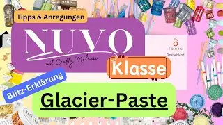 NUVO KLASSE | Nuvo Glacier Paste | Tonic Studios | DEUTSCH - Blitz-Erkl&auml;rung 😯 - Craft Kit 86