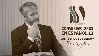 Conversaciones en Espa&ntilde;ol 12 Paul David Washer